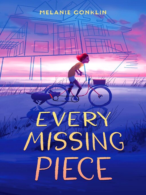 Title details for Every Missing Piece by Melanie Conklin - Available